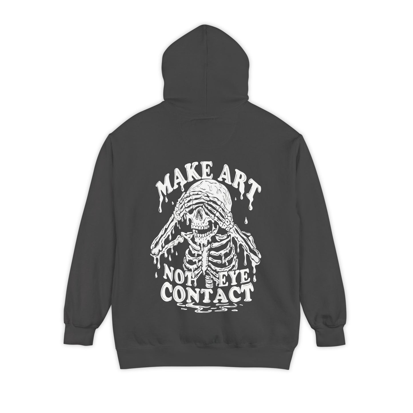 Make Art Not Eye Contact Hoodie | Skeleton Dripping Graphic